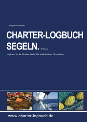 Charter-Logbuch Segeln. Logbuch für die Charter-Yacht. Mit  Checklisten